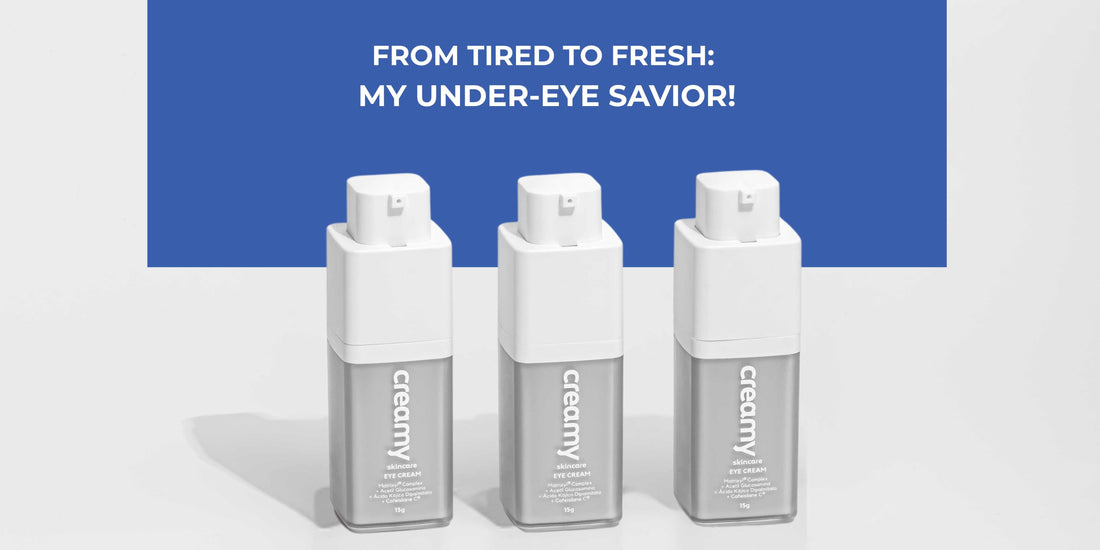 ✨ Brighter Eyes Ahead: Why Creamy’s Eye Cream Is a Must in Your Skincare Routine - Creamy Skincare